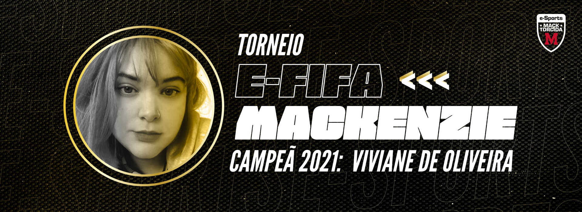 A capa da notícia mostra a foto da Campeã Viviane na lateral esquerda. No meio, está escrito "Torneio E-fifa Mackenzie Campeã 2021: Viviane de Oliveira" 