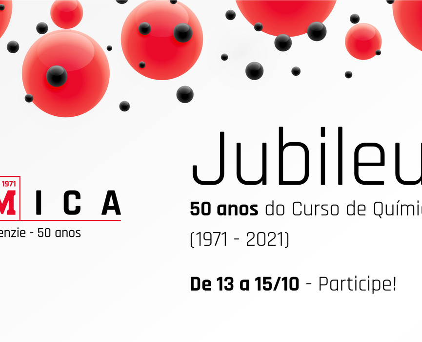 Arte sobre o evento que vai ter o Jubileu- 50 anos do curso de Química da Universidade Presbiteriana Mackenzie