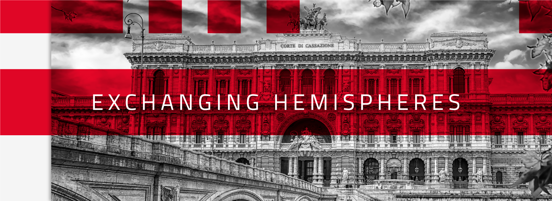 A imagem mostra um palácio de justiça, em preto e branco e o nome do programa "Exchanging Hemispheres" na frente. As cores da imagem são preto branco e vermelho.